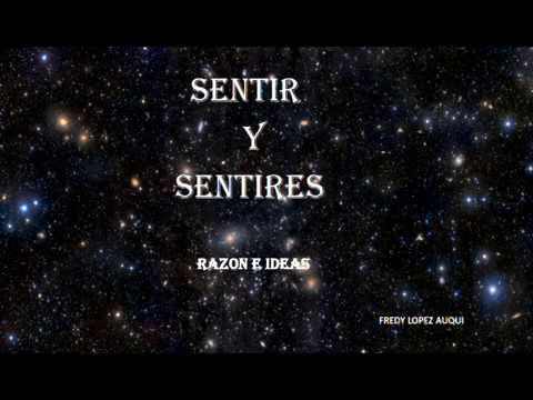 SENTIR Y SENTIRES - Fredy  López Auqui