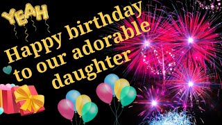 Happy Birthday My Dear Daughter | Happy Birthday Wishes for Daughter 2022 - Best Birthday
