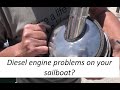Diesel Engine Problems On Your Sailboat Exhausted