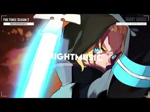 Fire Force Season 2 OST -  Adelfia Decisive Battle | Night Music