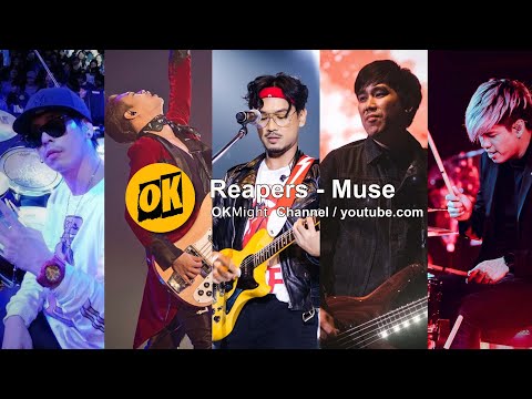 OKMight EP.02 Reapers - Muse (Cover)