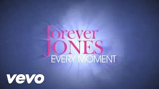 forever JONES - Every Moment (Lyrics)