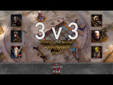 Warhammer 40,000: Dawn of War 2 - 3v3 | Aetherion + Bum9 + yz [vs] Claw + Rambo + blank