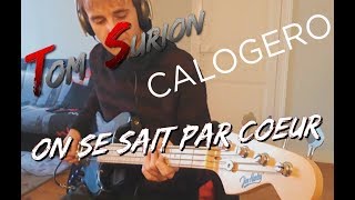 ♫ON SE SAIT PAR COEUR♫  (Calogero - Bass/Guitar Cover)