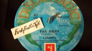 LARABELL  - Far Away  1987