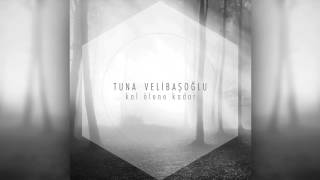 Video thumbnail of "Tuna Velibaşoğlu | Sen Kal Ölene Kadar [Official Audio]"