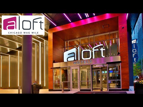 Aloft Chicago Mag Mile Tour