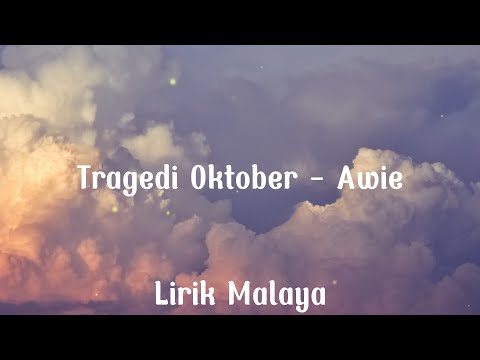 Tragedi Oktober-Awie(lirik)