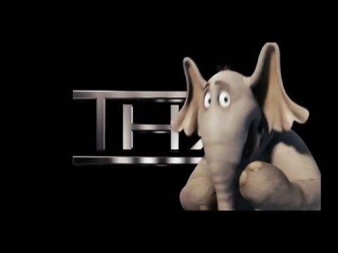 THX Deep Note Trailer,  Horton Hears a Who