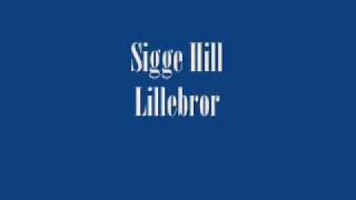Sigge Hill - Lillebror