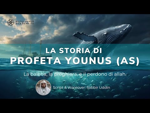 “La Storia del Profeta Yunus (A.S.) – La Balena, la Preghiera e il Perdono di Allah”