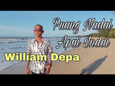 PUANG NADAI APAI INDAI - WILLIAM DEPA (OFFICIAL MUSIC VIDEO) 
