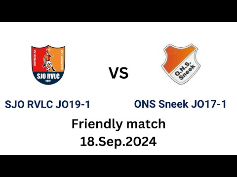 SJO RVLC JO19-1 vs ONS Sneek JO17-1 (Friendly match 18.Sep.2024)