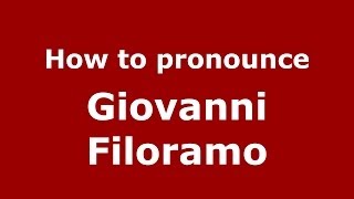 How to pronounce Giovanni Filoramo