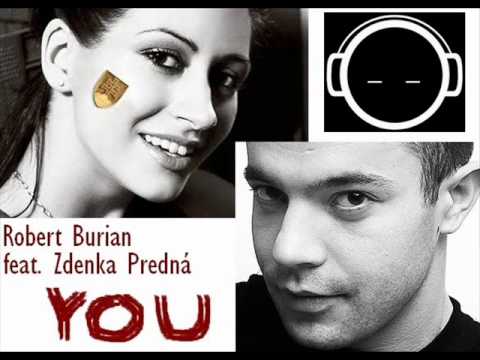 Robert Burian Feat. Zdenka Predna- You (Club Mix)