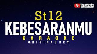 Download lagu KebesaranMu - ST12 (Karaoke) mp3 Download lagu KebesaranMu - ST12 (Karaoke) mp3