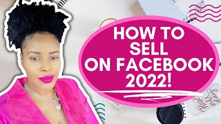 How to Sell Products on Facebook 2022