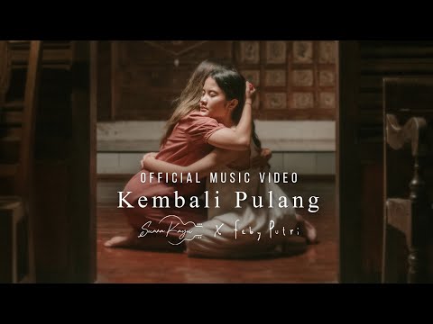 Kembali Pulang - Suara Kayu Feat. Feby Putri (Official Music Video)