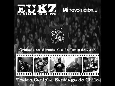 MI REVOLUCIÓN...- El Último ke Zierre (Teatro Cariola, Santiago de Chile) 02/06/2018