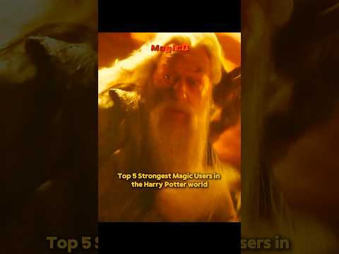 Top 5 strongest magic users in the Harry Potter world #harrypotter #harrypotterfan #potterhead