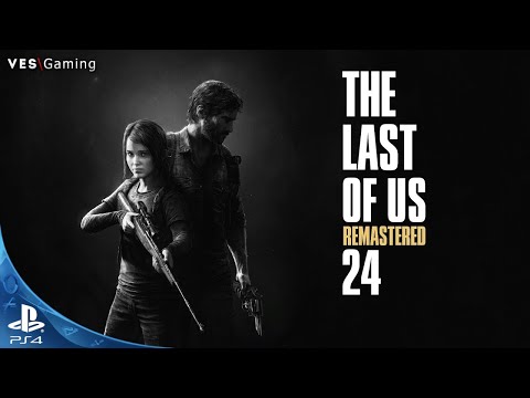 Zagrajmy w The Last of Us: Remastered  | #24 - Więź