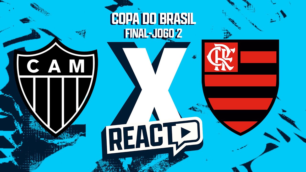 ATLÉTICO-MG x FLAMENGO - Final da Copa do Brasil FSC React