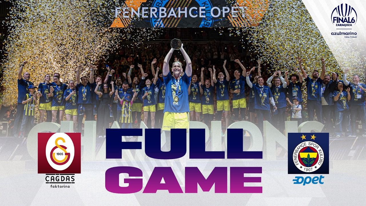 Final | Galatasaray Cagdas Faktoring v Fenerbahce Opet | Full Basketball Game | EuroLeagueWomen 2026