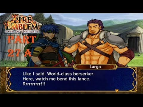 Fire Emblem Path of Radiance Playthrough: Part 27 A - World Class Berserker