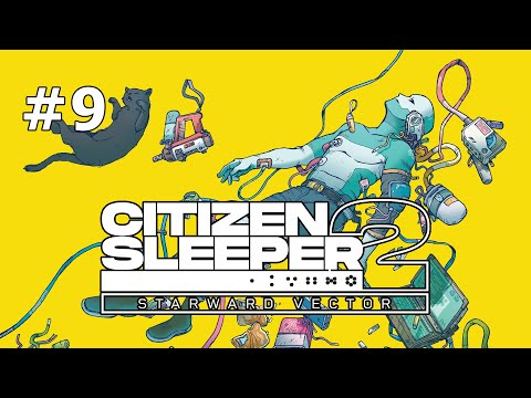 CITIZEN SLEEPER 2 Walkthrough Gameplay Part 9 - PIRATE RADIO