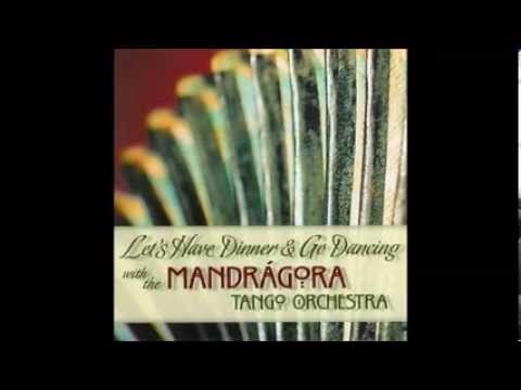 Mandragora Tango Orchestra - La Cumparsita