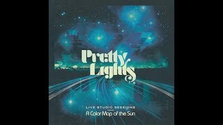 Pretty Lights - Reel 6 Break 5 - Live Studio Sessions From A Color Map of the Sun