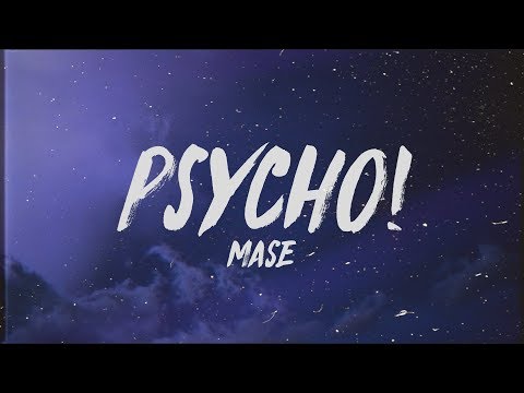 MASE - Psycho! (Lyrics) 