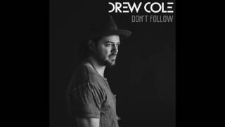 Drew Cole - Don't Follow