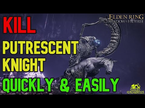 Kill Putrescent Knight Quickly and Easily - Boss Guide - Elden Ring DLC
