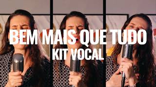 (Kit Vocal) Bem mais que tudo (Above all) - Luciana Debortoli