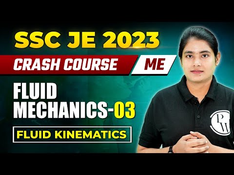 SSC JE Crash Course 2023 | Fluid Mechanics - 03|  Fluid Kinematics | Civil | Mechanical Engineering