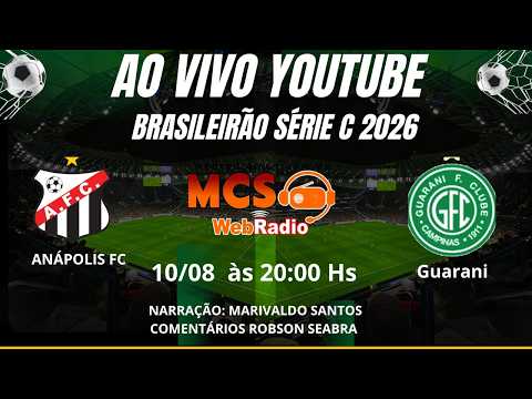 AO VIVO ANÁPOLIS FC X GUARANI BRASILEIRÃO SÉRIE C 2026