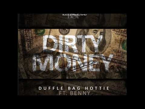 DUFFEL BAG HOTTIE –  Dirty Money Ft. Benny The Butcher (Big Griselda & Big B$F)