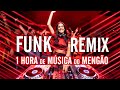 1 HORA DE FUNK Do MENGÃO SET REMIX