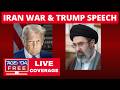 Iran War Trump Speech LIVE Breaking News Coverage New U S Strikes