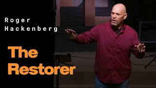 Roger Hackenberg - The Restorer