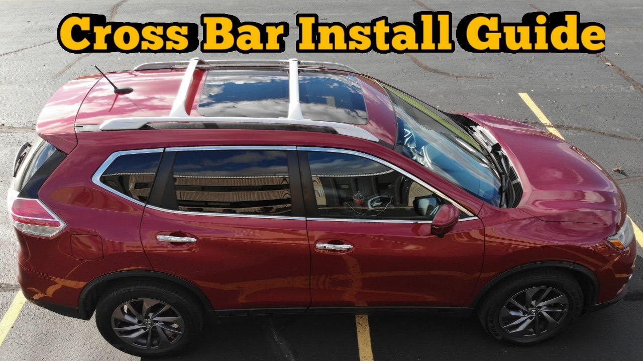 How To Install YITAMOTOR Cross Bars On 2014 - 2020 Model Nissan Rogue.