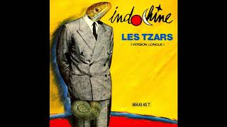 Indochine - Les Tzars (extended) (1987)