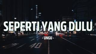Download lagu Seperti Yang Dulu | Ungu | Lyrics mp3 Download lagu Seperti Yang Dulu | Ungu | Lyrics mp3