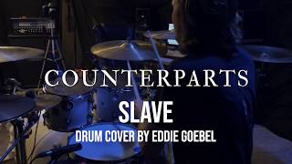 Counterparts - Slave (Drum Cover by Eddie Goebel)