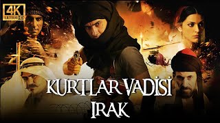 Kurtlar Vadisi Irak  Tek Parça 4K ULTRA HD İZLE