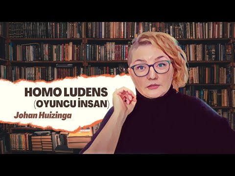 Johan Huizinga - Homo Ludens (Oyuncu İnsan) #ÖzHakikiKişiselGelişim