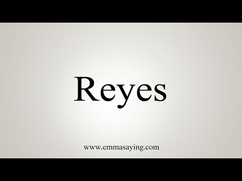 How To Say Reyes