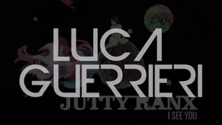 Jutty Ranx - I See You (Luca Guerrieri)
