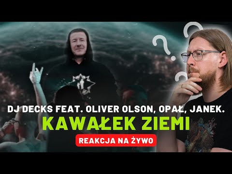 Dj Decks ft. Oliver Olson, Opał, Janek. "Kawałek ziemi" | REAKCJA NA ŻYWO 🔴
